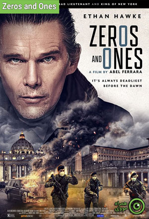 Zeros and Ones - دانلود فیلم Zeros and Ones 2021 صفر و یک با زیرنویس فارسی چسبیده